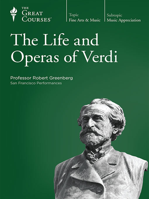 Title details for The Life and Operas of Verdi by Robert Greenberg - Available
